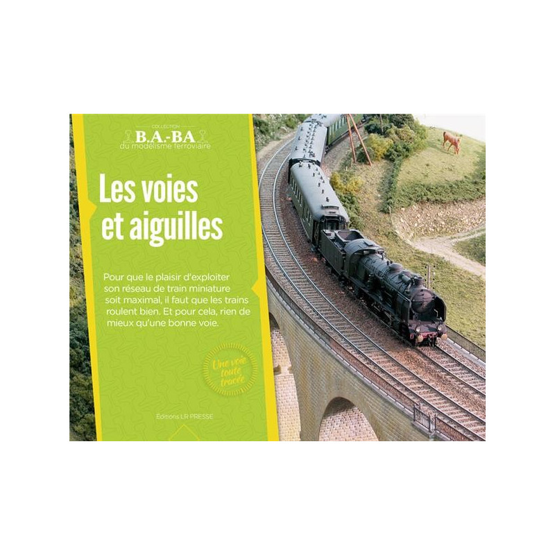 Les voies et aiguillages B.A-BA Loco Revue Tome 6 - Maketis