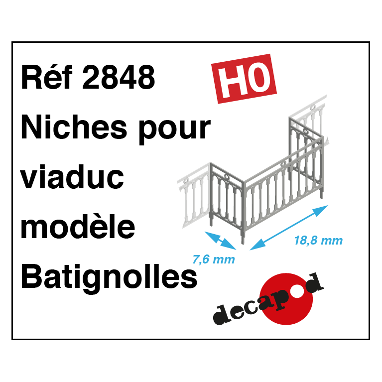 Batignolles-Modell Geländer für Viadukt-Nische H0 Decapod 2848 - Maketis