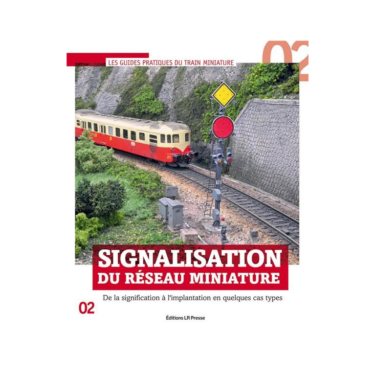 Signalisation du réseau miniature Loco Revue Tome 2 - Maketis