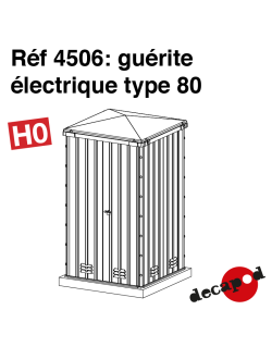Guérite électrique type 80 HO Decapod 4506 - Maketis
