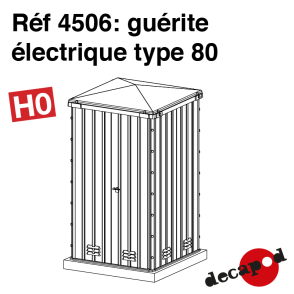 Guérite électrique type 80 HO Decapod 4506 - Maketis