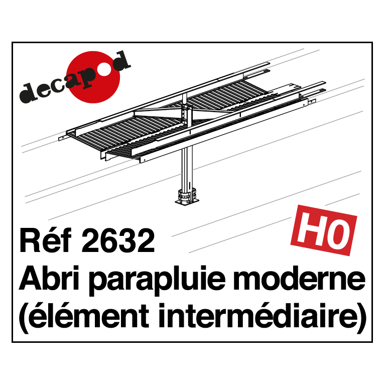 Abri parapluie moderne : 1 élément intermédiaire HO Decapod 2632 - Maketis