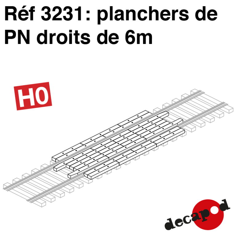 Plancher de PN droit de 6m HO Decapod 3231 - Maketis