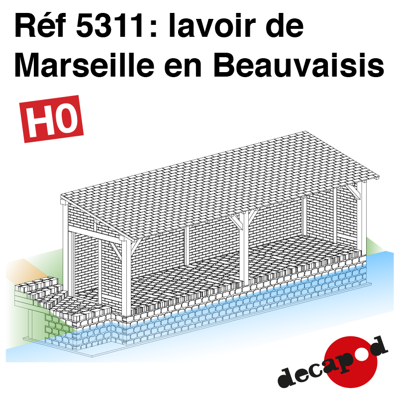 Lavoir de Marseille en Beauvaisis HO Decapod 5311 - Maketis