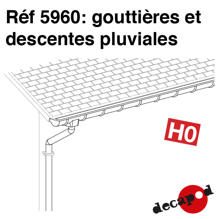 Gutters and downspouts H0 Decapod 5960 - Maketis Gutters and downspouts H0 Decapod 5960 - Maketis