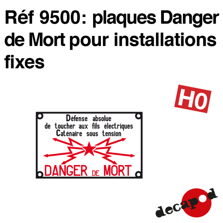 Danger of Death Plates for fixed installations H0 Decapod 9500 - Maketis Danger of Death Plates for fixed installations H0 Decapod 9500 - Maketis