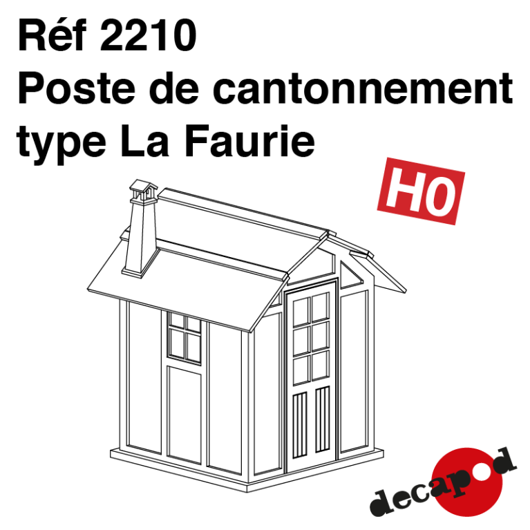 La Faurie-type cantonment post H0 Decapod 2210 - Maketis