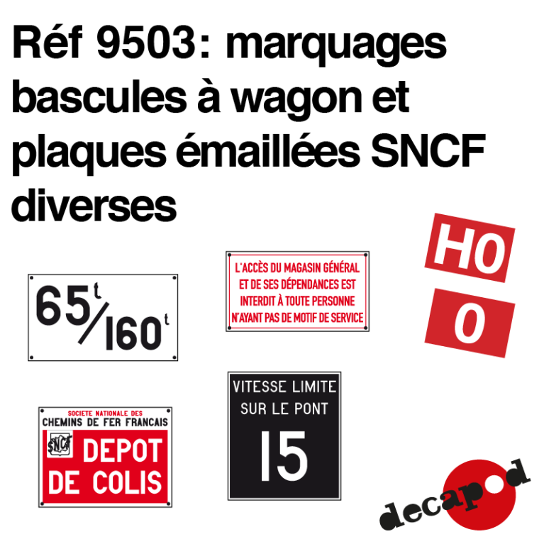 Wagon scale markings and SNCF enamelled plates Decapod 9503 - Maketis Wagon scale markings and SNCF enamelled plates Decapod 9503 - Maketis