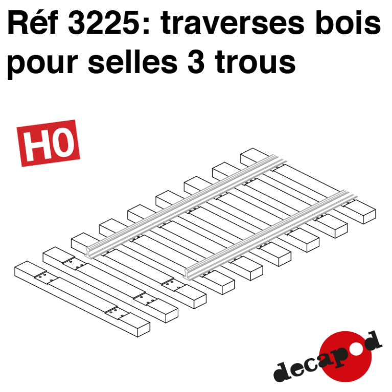 Traverses pour selles 3 trous (60 pcs) HO Decapod 3225 - Maketis Traverses pour selles 3 trous (60 pcs) HO Decapod 3225 - Maketis