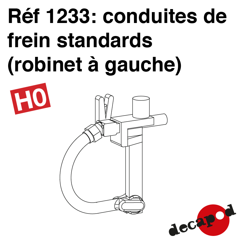 Conduite de frein standard (rbt à gauche) HO Decapod 1233 - Maketis