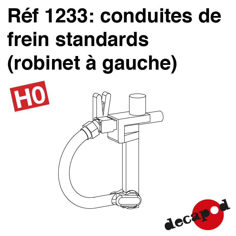 Standard-Bremsleitung (linkes Ventil) H0 Decapod 1233 - Maketis