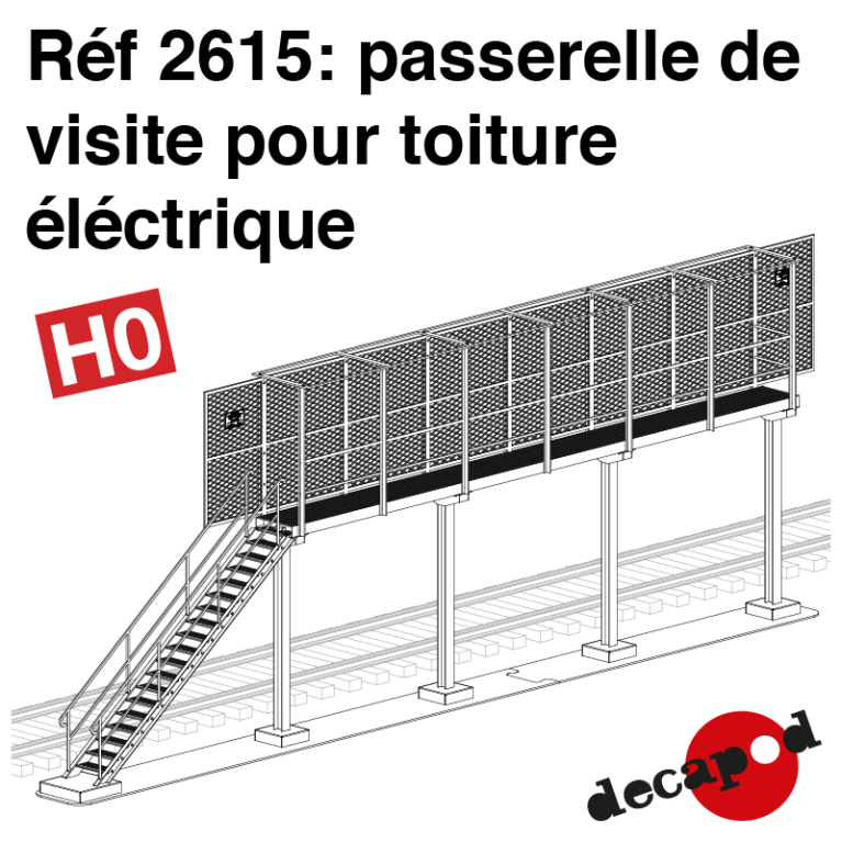 Passerelle de visite pour toiture électrique HO Decapod 2615 Passerelle de visite pour toiture électrique HO Decapod 2615
