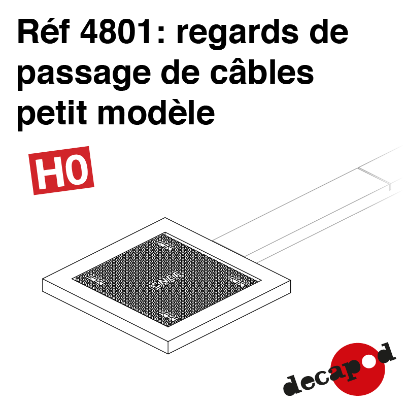 Cable entry manholes H0 Decapod 4801 - Maketis